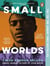 SMALL WORLDS