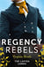 Regency Rebels : The Lavish Lords