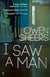 I SAW A MAN