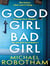 Good Girl, Bad Girl : Discover the gripping, thrilling crime series