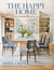 The happy home : Layered interiors for joyful living