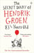 THE SECRET DIARY OF HENDRIK GROEN, 83? YEARS OLD