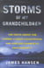 Storms of my grandchildren - the truth about the coming climate catastrophe and our last chance to save humanity