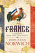 FRANCE - A HISTORY FROM GAUL TO DE GAULLE