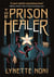 The Prison Healer : DISCOVER the epic, slow-burn fantasy in a GLOBALLY BESTSELLING series