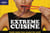 Extreme cuisine -anglais-