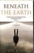 BENEATH THE EARTH