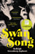 Swan Song : Longlisted for the Women's Prize for Fiction 2019