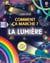 Comment ça marche ? : La lumière