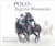 Polo: equine warriors