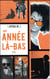 Une année là-bas - tome 1