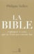 La Bible expliquée à ceux qui ne l'ont pas encore lue