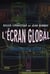 L'Ecran global