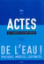 Actes de la recherche en sciences sociales n.203 : de l'eau ! pratiques, modèles, légitimités
