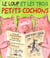 Le loup et les trois petits cochons