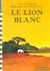 Le lion blanc