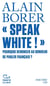 "Speak White !"