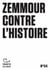 Zemmour contre l'histoire