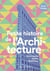 Petite histoire de l'Architecture : Monuments, Styles, Matériaux