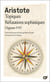 Topiques - réfutations sophistiques - organon V-VI
