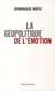 La Géopolitique de l'émotion