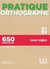 Pratique de l'orthographe - niveau B1-B2