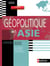 Géopolitique de l'asie - nouveaux continents (édition 2009)
