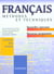 Français - méthodes et techniques - classes des lycées - livre de l'élève (édition 2001)