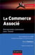 Le commerce associé - Entreprendre autrement pour réussir