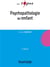 Psychopathologie de l'enfant (5e édition)