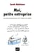 Moi, petite entreprise - les auto-entrepreneurs, de l'utopie à la réalité