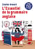 L'Essentiel de la grammaire anglaise - 2e éd. - 200 exercices et leurs corrigés