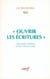 Ouvrir les Écritures