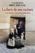 La force de nos racines : Une épopée de gens ordinaires