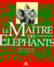 Le maître des éléphants