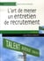 L'art de mener un entretien de recrutement