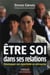 Être soi dans ses relations - développer son assertivité en entreprise
