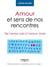 Le Sens De Nos Rencontres Amoureuses