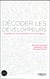 Décoder les développeurs - enquête sur une profession à l'avant-garde