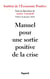 Manuel pour une sortie positive de la crise
