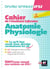 Cahier de l'étudiant infirmier - Anatomie - Physiologie - DEI - Révision