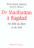 De Manhattan à Bagdad : Au-delà du Bien et du Mal