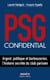 PSG confidential : Argent, politique et barbouzeries, l'histoire secrète du club parisien