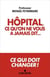 Hôpital, ce qu'on ne vous a jamais dit...