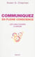 Communiquez en pleine conscience - les cinq choses à savoir