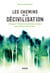 Les Chemins de la décivilisation