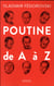 POUTINE DE A A Z