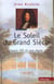 Le soleil du grand siecle - louis xiv et son regne