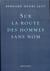 Sur la route des hommes sans nom