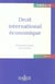 Droit international economique (1re edition)